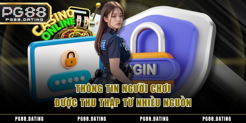 Thông tin người chơi được thu thập từ nhiều nguồn