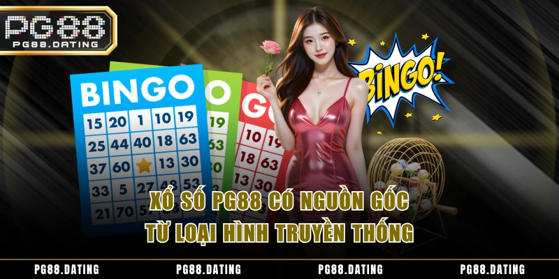 Xổ số PG88 có nguồn gốc từ loại hình truyền thống